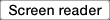 Screen reader
